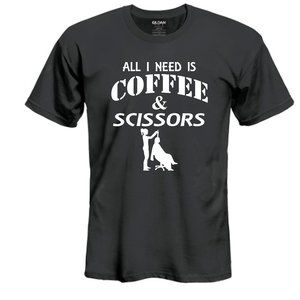 All I Need Is Coffee and Scissors T Shirt